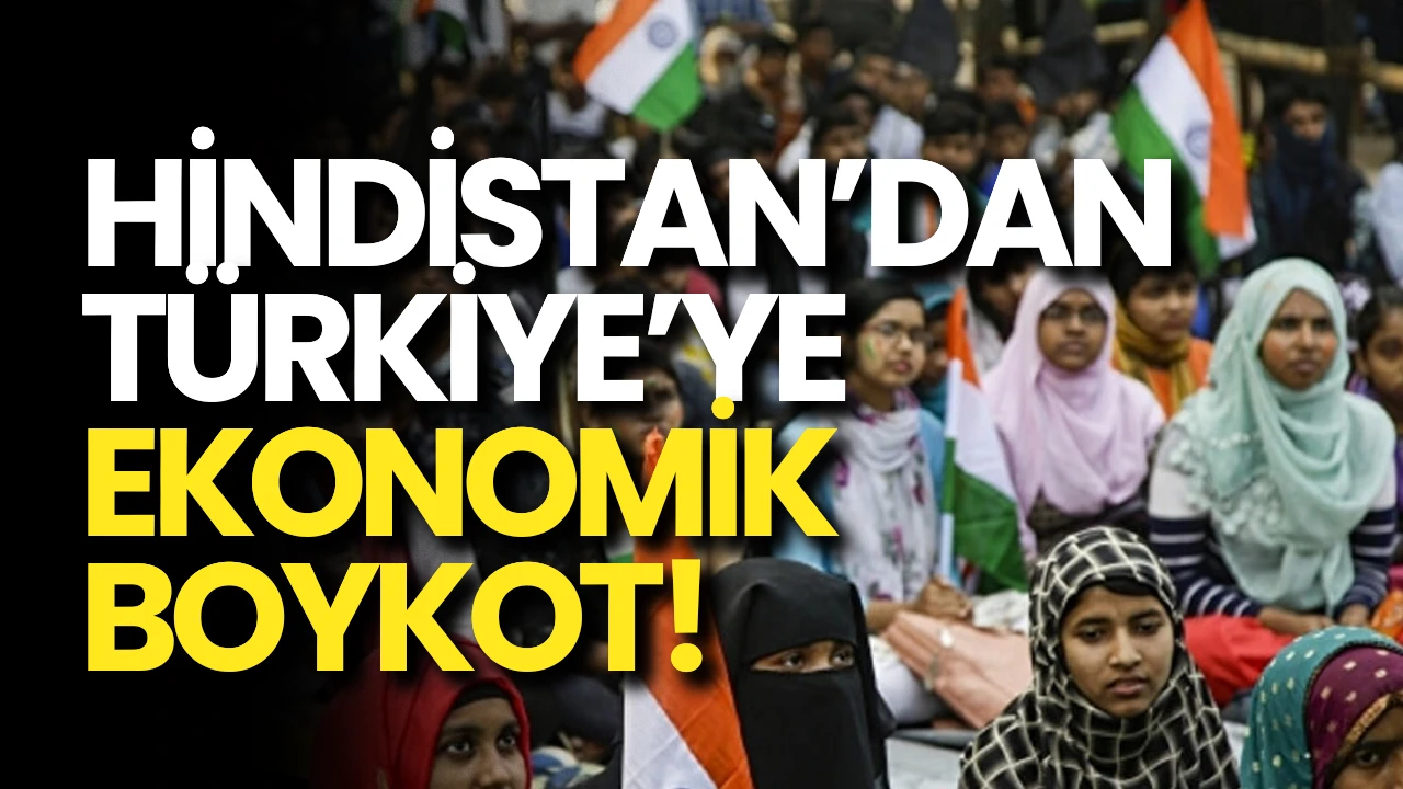 Hindistan’dan Türkiye’ye ticari boykot