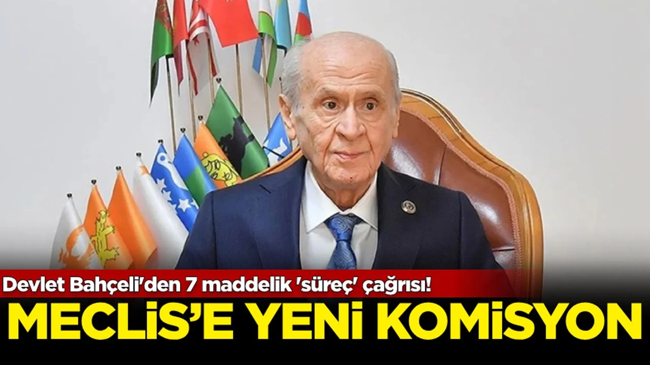 PKK'nın fesih kararı sonrası Bahçeli'den 7 maddelik Meclis çağrısı!